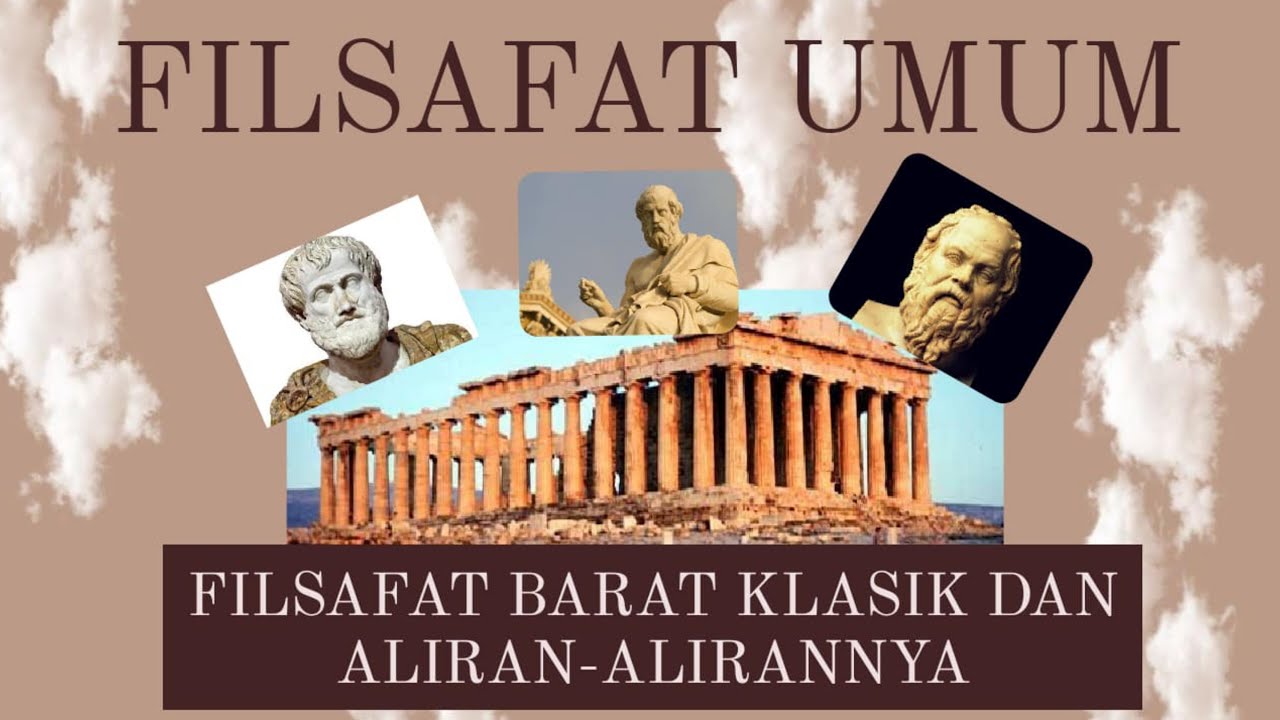 FILSAFAT UMUM : FILSAFAT BARAT KLASIK DAN ALIRAN-ALIRANNYA - YouTube