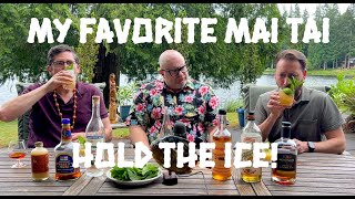 My Favorite Mai Tai 10: Hold The Ice!