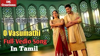 O Vasumathi Full Vedio Song in Tamil || Bharath Enum Naan || Mahesh Babu