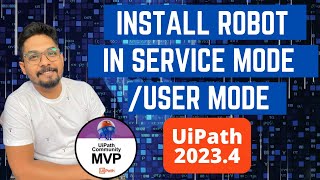 How do I Install UiPath Robot in Service Mode or User Mode | UiPath Service Mode | UiPath User Mode