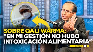 Fredy Hinojosa niega vínculos con intoxicaciones en programa Qali Warma #PDFRPP | ENTREVISTA