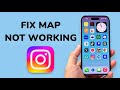 How To Fix Instagram Map Not Showing