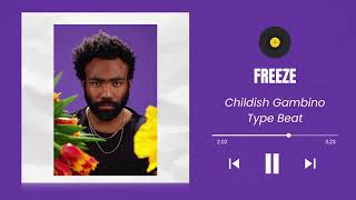 [FREE] Childish Gambino Awaken, My Love type beat - "Freeze"