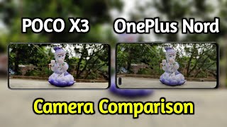POCO X3 VS OnePlus Nord Camera Comparison, OnePlus Nord Camera Review, POCO X3 Camera Review
