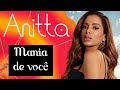 💥​🥰 Mania De Você ❗​ LETRA ❗​ Anitta ❗​ Aybritt Lyrics 💥​🥰