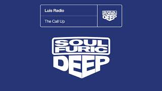 Luis Radio - The Call Up (Extended Mix)