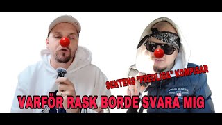 VARFÖR RASK BORDE BESVARA MIN KRITIK