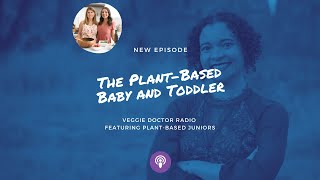 151: The Plant-Based Baby and Toddler with Whitney and Alex from Plant-Based Juniors