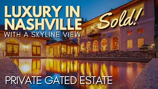 **SOLD** NASHVILLE LUXURY HOME WITH SKYLINE VIEWS! | Guided Tour with Charlie Neese