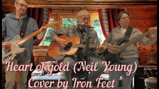 Heart of gold (Neil Young)cover by Iron Feet