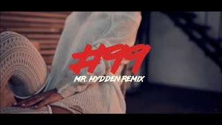 Jala Brat - 99 (Mr. Hydden Remix)
