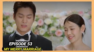 [ENG/INDO]My Merry Marriage||EPISODE 53||PREVIEW||Park Ha-na,Park Sang-nam,Kim Sa-kwon,Lee Yeon-doo.