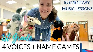 4 Voices, Beginning of the Year, + Names Games with 1st grade || WHAT I'M TEACHING S2 EP 4