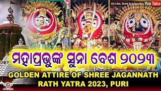 Suna Besha 2023 Darshan Shri Jagannath Temple Puri | Golden Attire