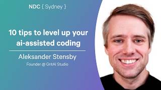 10 tips to level up your ai-assisted coding - Aleksander Stensby - NDC Sydney 2026