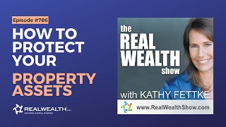 Passive Income: Protect Your Assets as You Build Your Portfolio [Real Wealth Show #786]