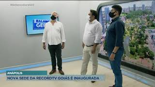 ANÁPOLIS: NOVA SEDE DA RECORD TV GOIÁS É INAUGURADA