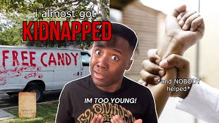 I Almost Got Kidnapped