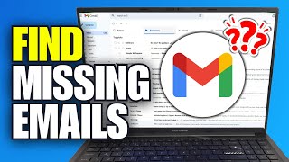 How To Find Missing Emails In Gmail (Step By Step)