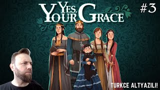 Birlikte Krallık Yönetiyoruz! Yes, Your Grace! (Türkçe) 3. Bölüm