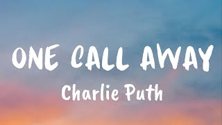 One Call Away (Lyrics) - Charlie Puth -