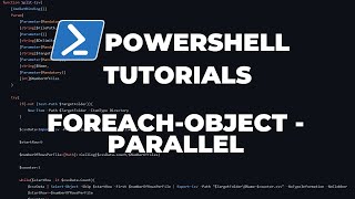 PowerShell Tutorials : ForEach-Object -Parallel (Parallelism in PowerShell)