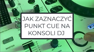 Jak zaznaczyć punkt CUE na konsoli DJ ? ABC Miksowania #1