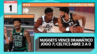 Resumão da NBA [1/9]  - Nuggets vence dramático Jogo 7; Celtics vence mais uma