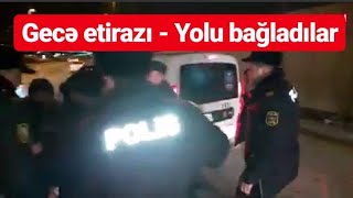 Susuz və işıqsız qalan əhali gecəykən yolu bağladı, polis müdaxilə etdi