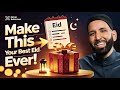 Don't Waste Eid! Powerful Reminder | Eid Ul Adha | Dr. Omar Suleiman