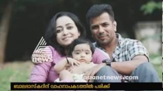 ബാലഭാസ്കറും കുടുംബവും സഞ്ചരിച്ച കാര്‍ അപകടത്തില്‍പ്പെട്ടു: മകള്‍ മരിച്ചു