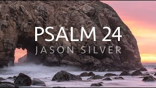 🎤 Psalm 24 Song - Lift Up Your Heads O Gates [OLD VERSION]