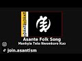 manhyia tete nwomkoro kuo asante folk song akan traditional music