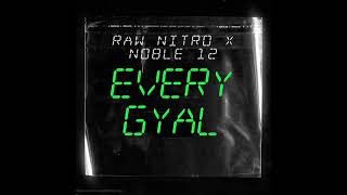 Raw Nitro X Noble -12 (Every Gyal Have 2 Man) 2025 Soca [Thank God is Friday  Riddim]