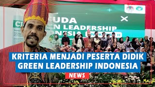 Ini Kriteria Menjadi Peserta Didik Green Leadership Indonesia