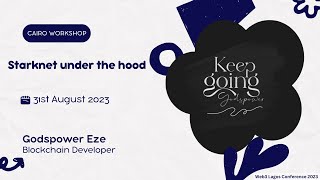 Starknet under the hood - Godspower Eze | Web3 Lagos Conference 2023