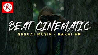 Cara Edit Video Cinematic Sesuai Beat Musik - Tutorial Kinemaster