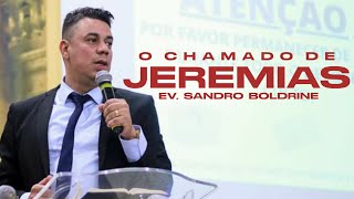 Jeremias 1:9.  O Chamado de Jeremias | Sandro Boldrine