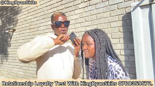 Gweru Latest Relationship Loyalty Test With KingRyanSkits……… what’s your tag on this one?