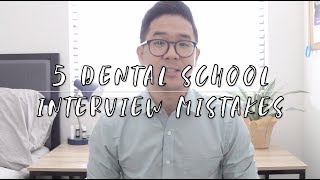 5 Dental School Interview Mistakes