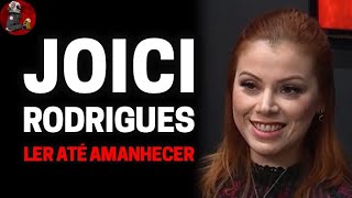 JOICI RODRIGUES (O RETORNO) | Planeta Podcast Ep.231