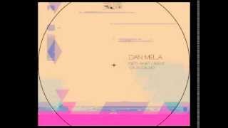 Dan Mela | (Get) What I Want - Ethereal Sound Records | ES-028