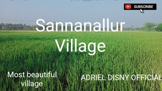 The most beautiful village in Sannanallur || Thiruvarur district || ADRIEL DISNY OFFICIAL