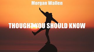 Morgan Wallen - Thought You Should Know (Lyrics) Wild as Her, Like Yesterday, Black