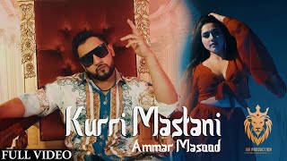 Kurri Mastani - Official Music Video | Ammar Masood | Shila Laza