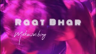 Raat Bhar [Heropanti] Sped up + Reverb