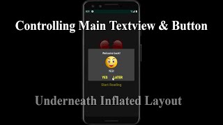Controlling Main Textview and Button Underneath Inflated Layout Android Studio Java.
