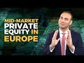 Mid-Market Private Equity In Europe