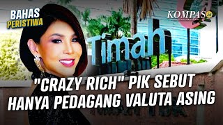 Siapa Helena Lim, Crazy Rich PIK yang Terseret Kasus Korupsi Timah?