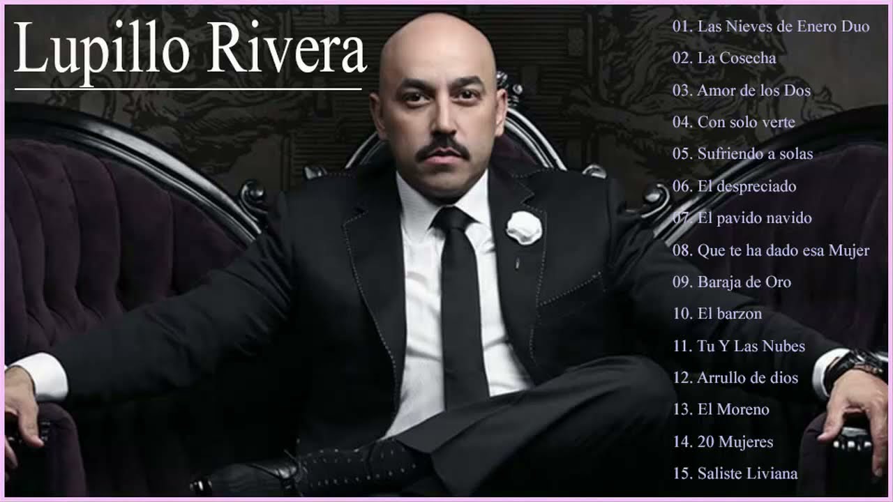 Lupillo Rivera Sus Grandes Exitos - TOp 15 Mejores Canciones - YouTube